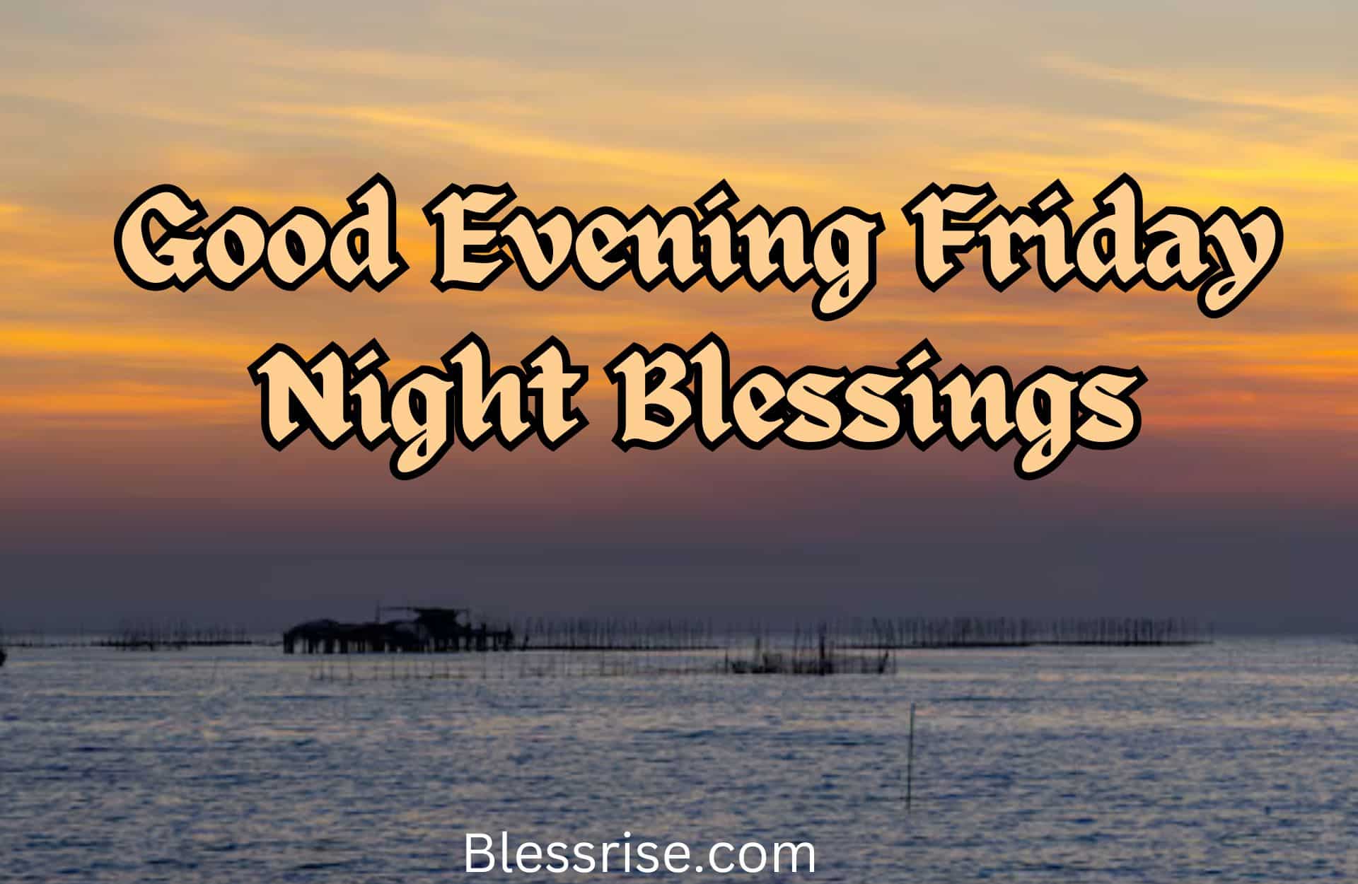 Good Evening Friday Night Blessings