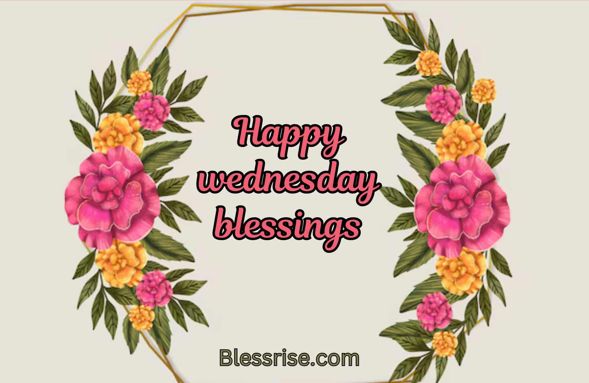 Happy wednesday blessings