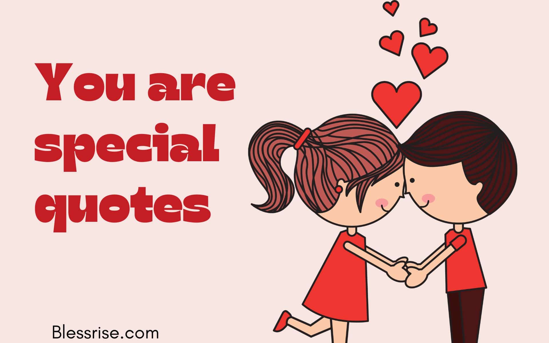 You are special quotes